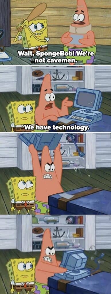 We have technology scene from spongebob. Patrick smashes dollar bill with computer